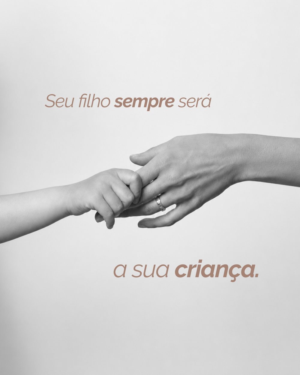 Post estático para cliente: Seu filho sempre será a sua criança.